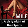 A night at the Opera: The MILF Diaries (Unabridged) Audiobook, by Diana Pout
