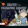 Night of the Plunger Knight (Unabridged) Audiobook, by Marsi Gorman