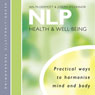 NLP: Health and Well-Being (Unabridged) Audiobook, by Ian McDermott