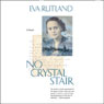 No Crystal Stair (Abridged) Audiobook, by Eva Rutland