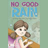 No Good Rain (Unabridged) Audiobook, by Kelly Hahn