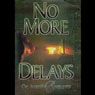 No More Delays Audiobook, by Dr. Juanita Bynum