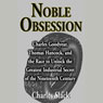 Noble Obsession: The Race to Unlock the Greatest Industrial Secret of the 19th Century (Unabridged) Audiobook, by Charles Slack