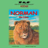 Norman the Lion (Unabridged) Audiobook, by Laura Gates Galvin