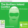The Northern Ireland Conflict: Bolinda Beginner Guides (Unabridged) Audiobook, by Aaron Edwards