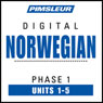 Norwegian Phase 1, Unit 01-05: Learn to Speak and Understand Norwegian with Pimsleur Language Programs Audiobook, by Pimsleur