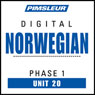 Norwegian Phase 1, Unit 20: Learn to Speak and Understand Norwegian with Pimsleur Language Programs Audiobook, by Pimsleur