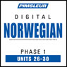 Norwegian Phase 1, Unit 26-30: Learn to Speak and Understand Norwegian with Pimsleur Language Programs Audiobook, by Pimsleur