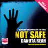 Not Safe (Unabridged) Audiobook, by Danuta Reah