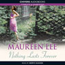 Nothing Lasts Forever (Unabridged) Audiobook, by Maureen Lee