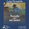 Novelle per un anno (Short Stories for a Year) (Unabridged) Audiobook, by Luigi Pirandello