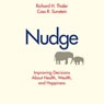 Nudge: Improving Decisions about Health, Wealth, and Happiness (Unabridged) Audiobook, by Richard Thaler