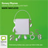 Nursery Rhymes: Clever Rhymes to Sing and Learn (Unabridged) Audiobook, by Mark Macleod