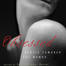 Obsessed: Erotic Romance for Women (Unabridged) Audiobook, by Rachel Kramer Bussel