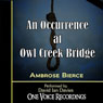 An Occurance at Owl Creek Bridge (Unabridged) Audiobook, by Ambrose Bierce