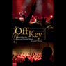 Off Key: Harmonizing the Praise and Worship Debate (Unabridged) Audiobook, by Kenneth McGee