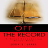 Off the Record: A Novel Introducing Renee Rose (Unabridged) Audiobook, by Jody Lebel