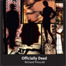 Officially Dead (Abridged) Audiobook, by Richard Prescott