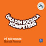 Oka din sociala kompetens pa tva timmar (Increase Your Interpersonal Skills in Two Hours) (Unabridged) Audiobook, by Henrik Fexeus
