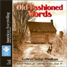 Old-Fashioned Words: What Makes Us Southerners, Volume IV (Abridged) Audiobook, by Kathryn Tucker Windham