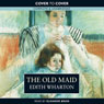 The Old Maid (Unabridged) Audiobook, by Edith Wharton