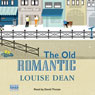 The Old Romantic (Unabridged) Audiobook, by Louise Dean