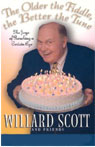 The Older the Fiddle, the Better the Tune: The Joys of Reaching a Certain Age (Abridged) Audiobook, by Willard Scott