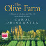 The Olive Farm (Unabridged) Audiobook, by Carol Drinkwater