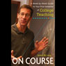 On Course: A Week-by-Week Guide to Your First Semester of College Teaching (Unabridged) Audiobook, by James M. Lang