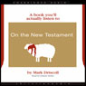 On the New Testament (A Book Youll Actually Listen To) (Unabridged) Audiobook, by Mark Driscoll