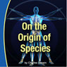 On the Origin of Species (Unabridged) Audiobook, by Charles Darwin