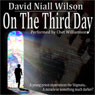 On the Third Day (Unabridged) Audiobook, by David Niall Wilson