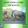 Once Upon a Time on Kauai (Unabridged) Audiobook, by Mark Huff