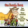 One Beastly Beast: Two Aliens, Three Inventors, Four Fantastic Tales (Unabridged) Audiobook, by Garth Nix