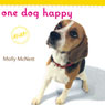 One Dog Happy (Unabridged) Audiobook, by Molly McNett