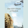One Girls Dream for Freedom (Unabridged) Audiobook, by Gayle Adams