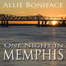 One Night in Memphis (Unabridged) Audiobook, by Allie Boniface
