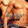 One Night Stand (Unabridged) Audiobook, by Cassandra Gold