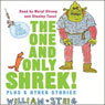The One and Only SHREK! Plus 5 Other Stories (Unabridged) Audiobook, by William Steig