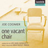 One Vacant Chair (Unabridged) Audiobook, by Joe Coomer