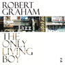 The Only Living Boy (Unabridged) Audiobook, by Robert Graham
