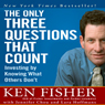 The Only Three Questions That Count: Investing by Knowing What Others Dont (Unabridged) Audiobook, by Kenneth L. Fisher