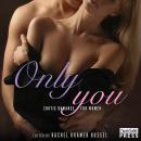 Only You: Erotic Romance for Women (Unabridged) Audiobook, by Rachel Kramer Bussel
