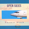 Open Skies (Unabridged) Audiobook, by Thomas Block