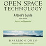 Open Space Technology: A Users Guide (Unabridged) Audiobook, by Harrison Owen