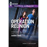 Operation Reunion (Unabridged) Audiobook, by Justine Davis