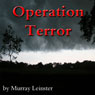 Operation Terror (Unabridged) Audiobook, by Murray Leinster