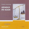 Ophold pa vejen (Stay on the Road) (Unabridged) Audiobook, by Friedrich Durrenmatt