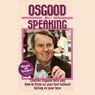 Osgood on Speaking: How to Think on Your Feet Without Falling on Your Face (Abridged) Audiobook, by Charles Osgood
