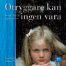 Otryggare kan ingen vara (Insecure, No One Can Be) (Unabridged) Audiobook, by Bengt-ake Cras